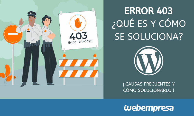 Error 403: ¿Qué es y cómo solucionarlo?