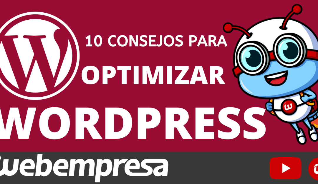 Optimizar WordPress para que tu Web cargue más rápido