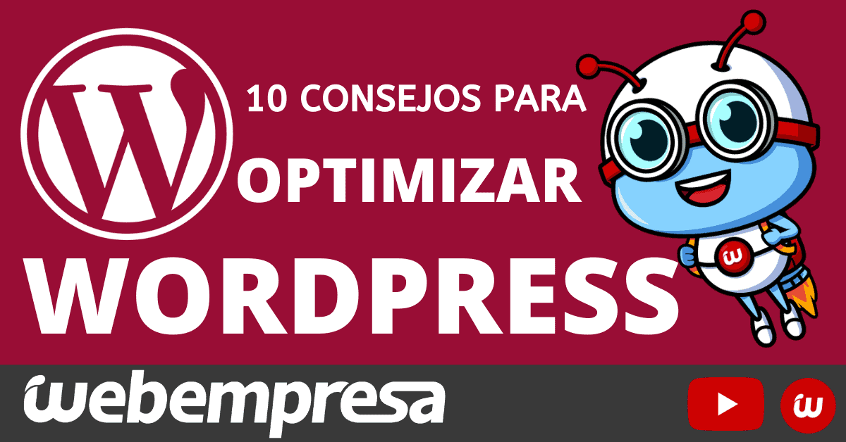 Optimizar WordPress para que tu Web cargue más rápido