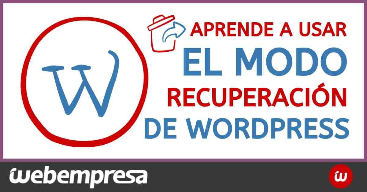 Cómo usar el modo de Recuperación en WordPress