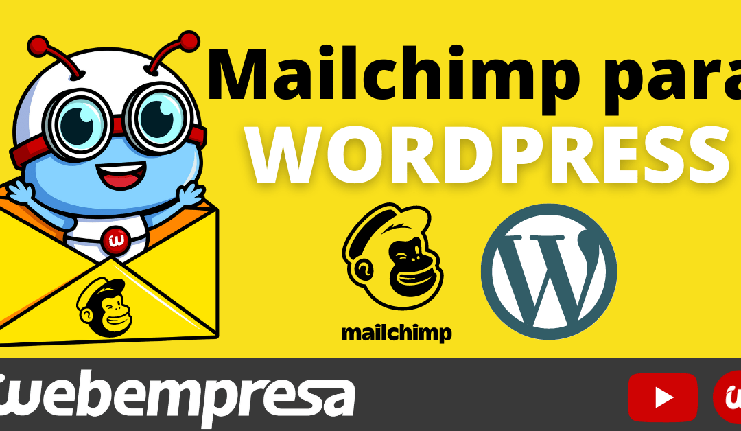MailChimp en WordPress ¡capturando suscriptores!